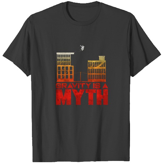 Discover Gravity is a Myth Parkour & Freerunning Training T-shirt