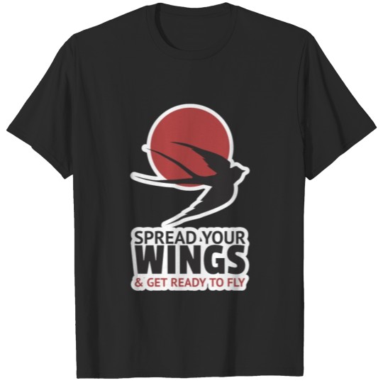 Discover Spread your Wings & Get Ready to Fly T-shirt
