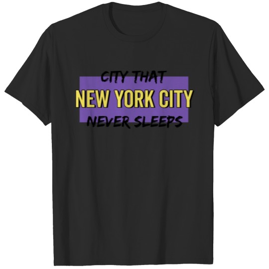 Discover New York City City That Never Sleeps T-shirt