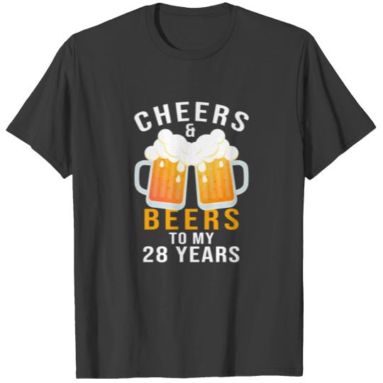 Cheers and Beers to My 28 Years Old 28th Birthday T-shirt