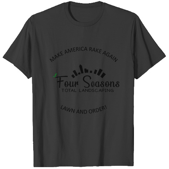 Four Seasons Total Landscaping merch T-shirt
