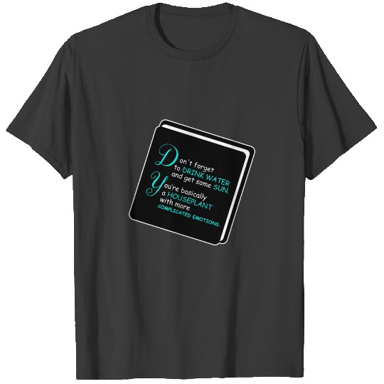 Houseplant With Emotions Motivated Person Gift T-shirt