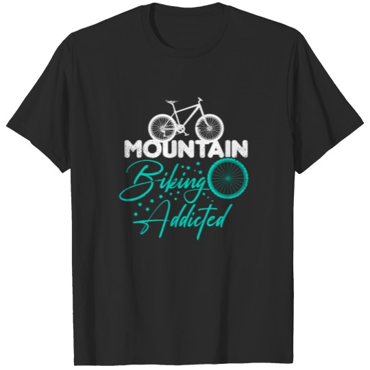 Discover mountain biking addicted T-shirt
