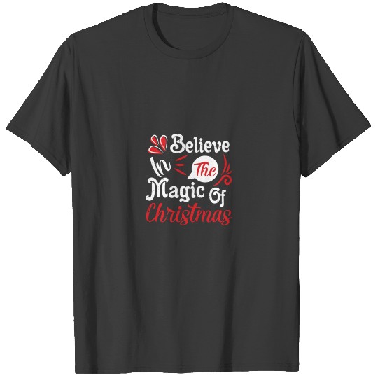 Christmas Believe In The Magic Of Christmas T-shirt
