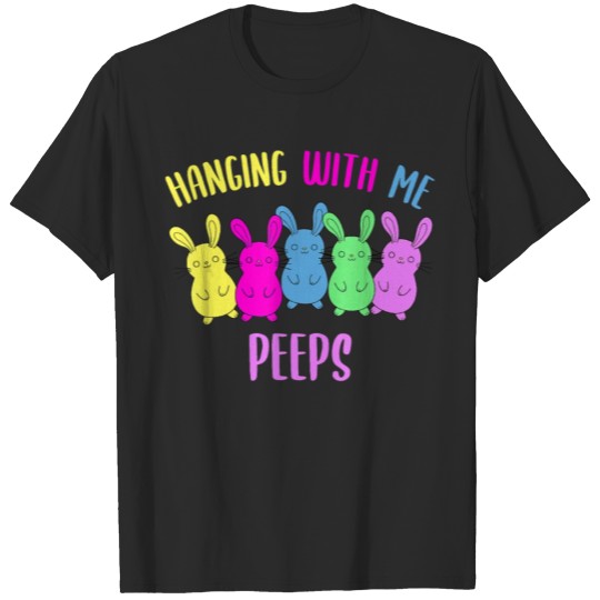 Discover funny colorful bunny hanging with my peeps easter T-shirt