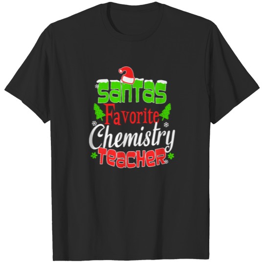 Discover Christmas Teacher Santas Favorite Chemistry Gift T-shirt