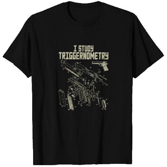 I Study Triggernometry On Back Gun Gift Funny Sayi T-shirt