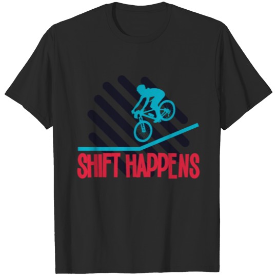 Discover Shift Happens Mountain Biking Bicycle Riding MTB T-shirt