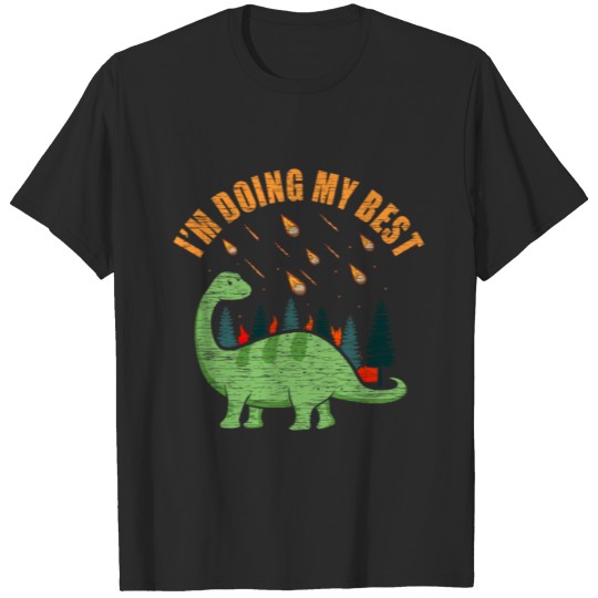 Discover I'm Doing My Best Funny World End T-shirt