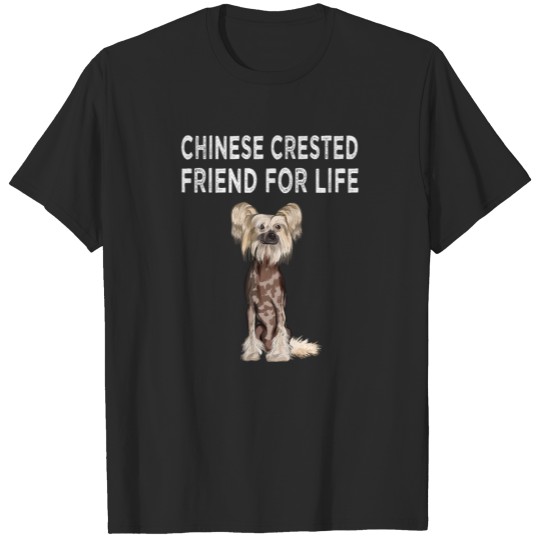 Discover Chinese Crested Friend For Life Dog Friendship T-shirt
