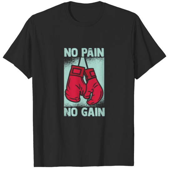 Discover No Pain No Gain Boxing Gifts T-shirt