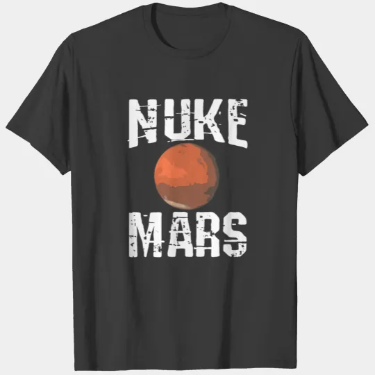 NUKE MARS Gifts for Astrologers, stargazers, T-shirt