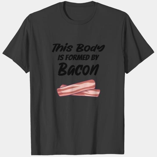 BACON: this Body is formed by Bacon T-shirt
