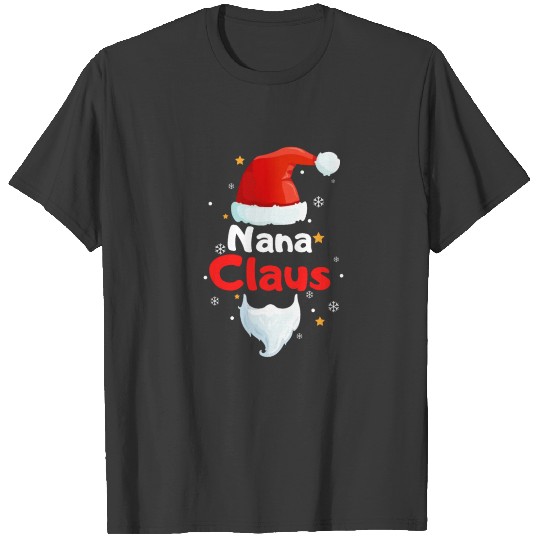 Nana claus, aunt claus, Santa claus shirts T-shirt