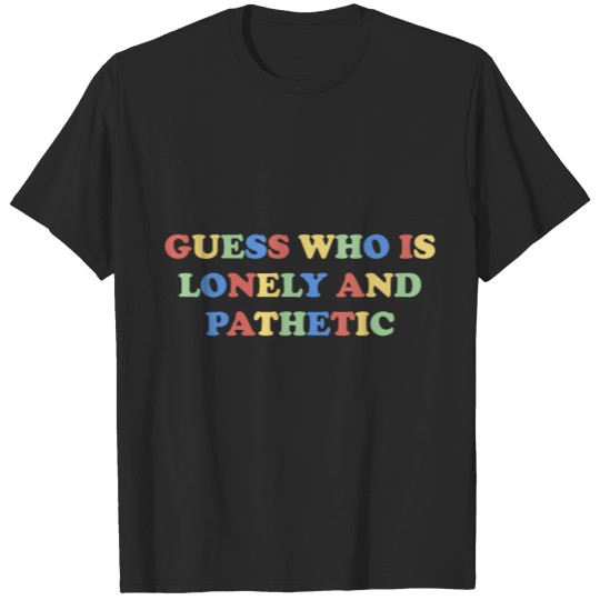 Lonely Pathetic Aesthetic Solitary Loner T-shirt