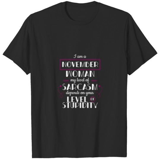 Discover November Woman Funny Birthday T-Shirt Cool Sarcasm T-shirt