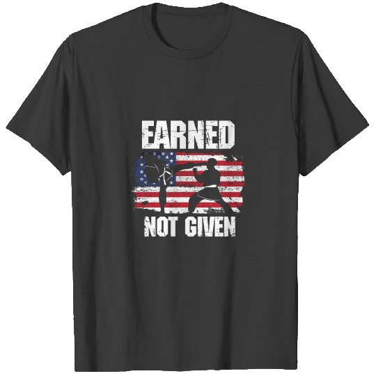 Earned Not Given Karate Fighter Martial Arts Hoodi T-shirt