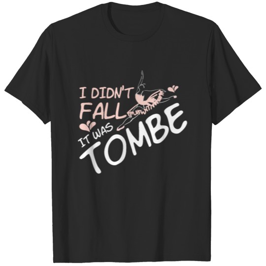 Discover Didn't Fall It Was Tombe T-shirt