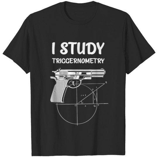 Discover I Study Triggernometry T-shirt