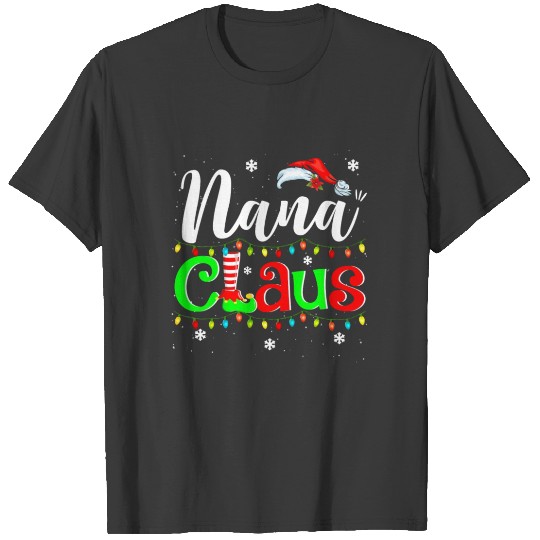 Nana Claus Funny Santa Claus Matching Family Xmas T-shirt