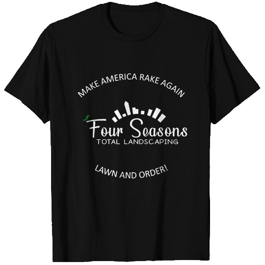 Four Seasons Total Landscaping merch T-shirt