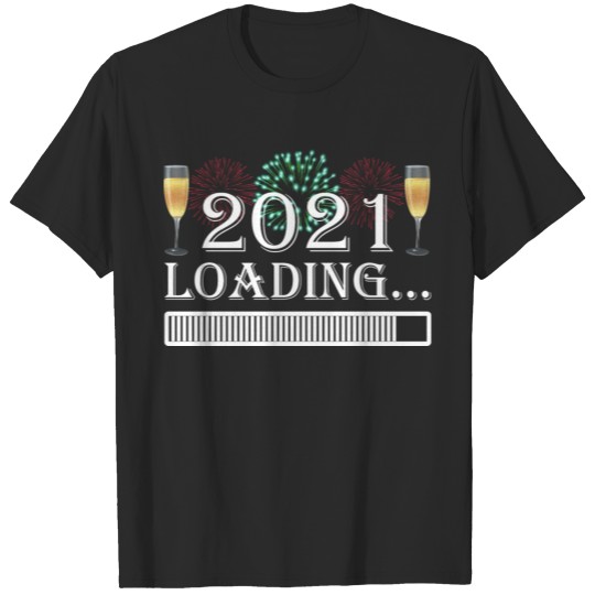 Discover 2021 Funny Loading Slogan New Year's Day Fireworks T-shirt