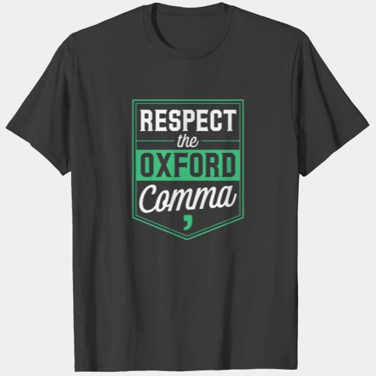 Respect the Oxford Comma Grammar Punctuation Gift T-shirt