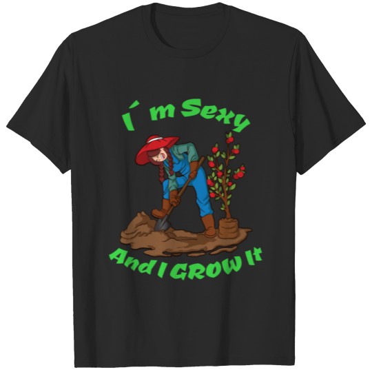 Discover I´m sexy and I grow it funny farming T-shirt