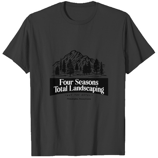 Four Seasons Total Landscaping merch T-shirt