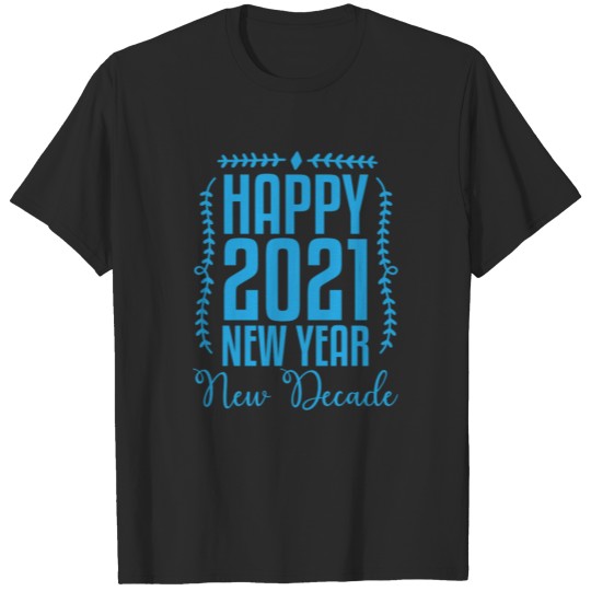 Discover Happy 2021 New Year New Decade T-shirt