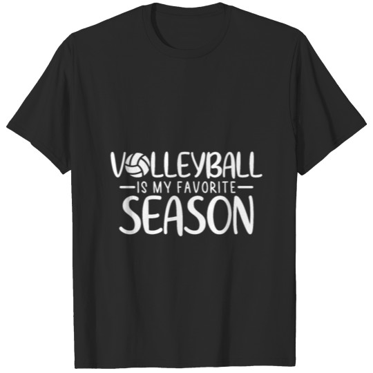 Discover Volleyball is my Favorite Season T-shirt