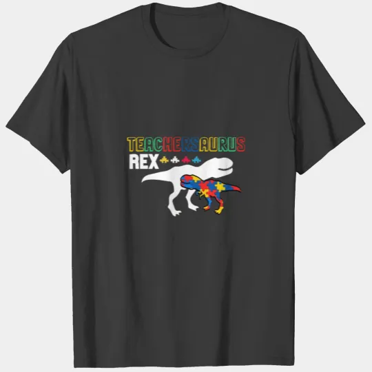 Autism Teacher Dinosaur Shirt Teachersaurus Rex T-shirt