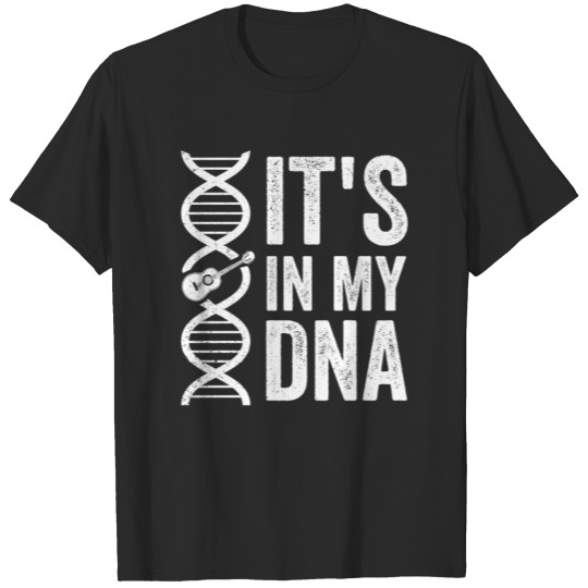 Discover IT'S IN MY DNA GUITAR T-shirt