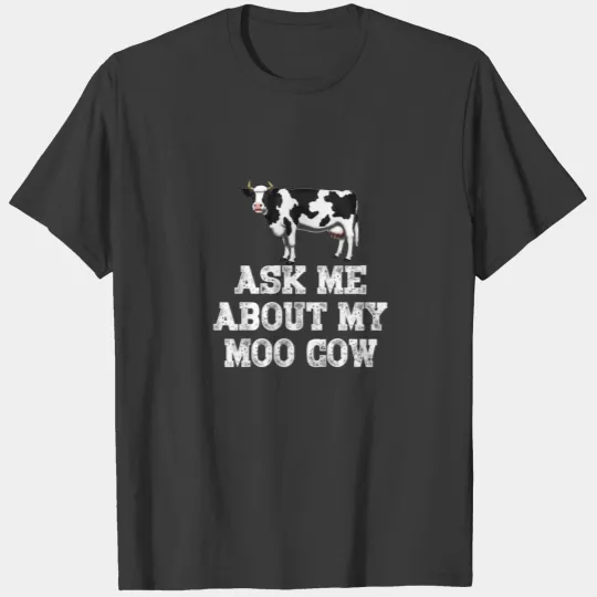 Ask Me About My Moo Cow Funny Farm Animal T-shirt