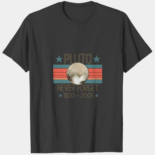 Pluto Never Forget funny gift idea science planet T-shirt