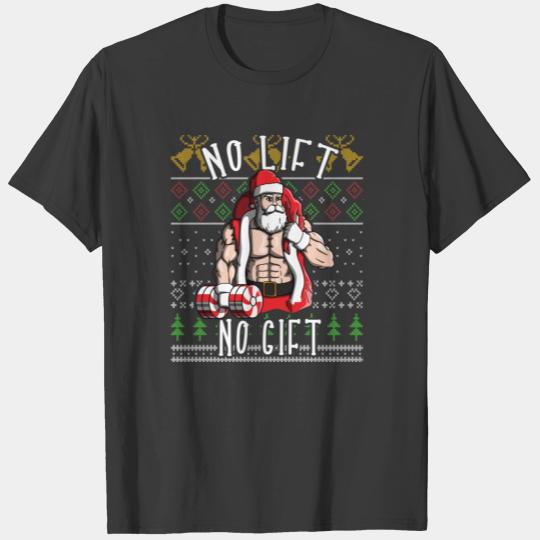No Lift No Gift Santa Claus Christmas Workout Weih T-shirt