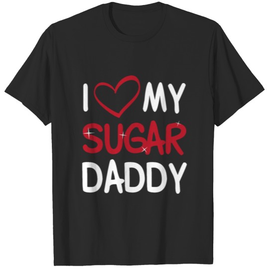 Discover I Love My Sugar Daddy Dirty Sexy Kink BDSM Fetish T-shirt