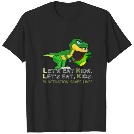 Discover let s eat kids punctuation saves lives T-shirt