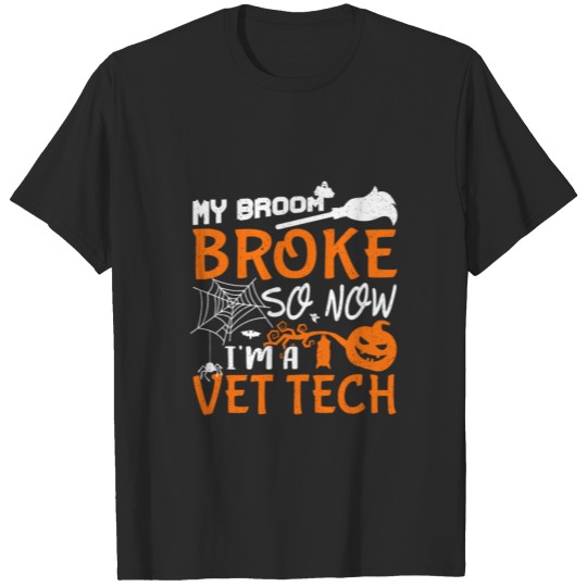 Discover My Broom Broke So Now I'M A Vet Tech Halloween Gif T-shirt