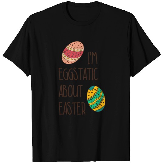 Funny Easter Cute Eggstatic Humorous Quote Saying T-shirt