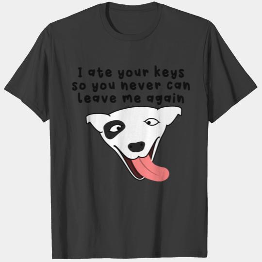 Lonely Dog Ate your Keys T-shirt