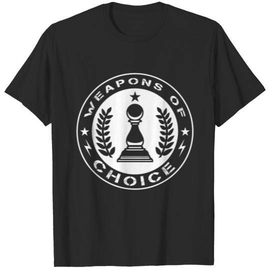 Discover Weapons Of Choice Funny Chess Gift T-shirt