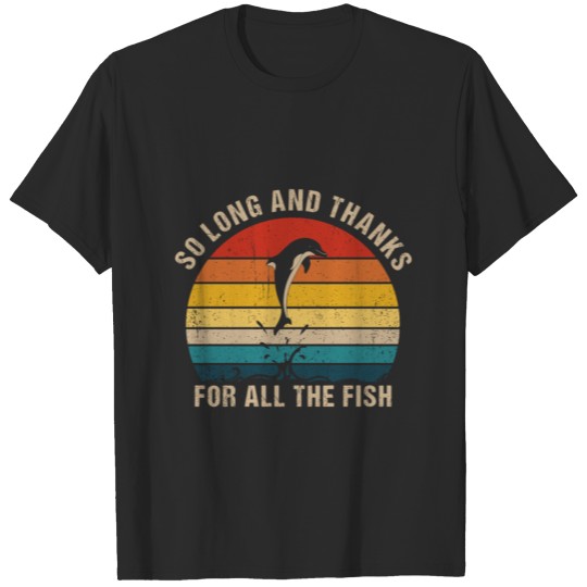 Discover So Long And Thanks For All The Fish Vintage Gift T T-shirt