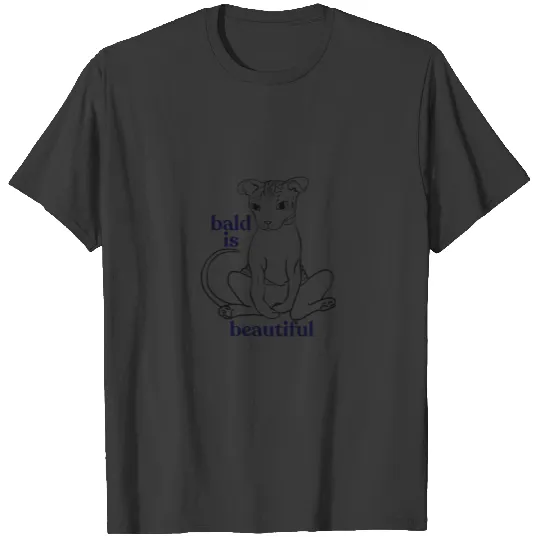 Bald is Beautiful - Sphynx Cat Art - Shy Hairless T-shirt
