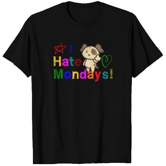 I hate Mondays dog T-shirt