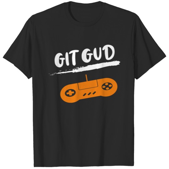 Discover GIT GUD, Controller, gaming, game, gamer, git gud, T-shirt