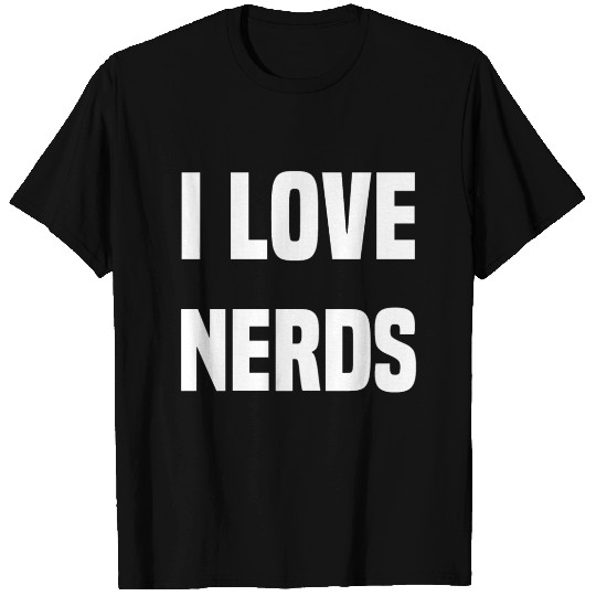 I love nerds T-shirt