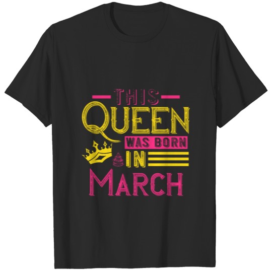 Discover Queens Birthday March Gift T-shirt T-shirt