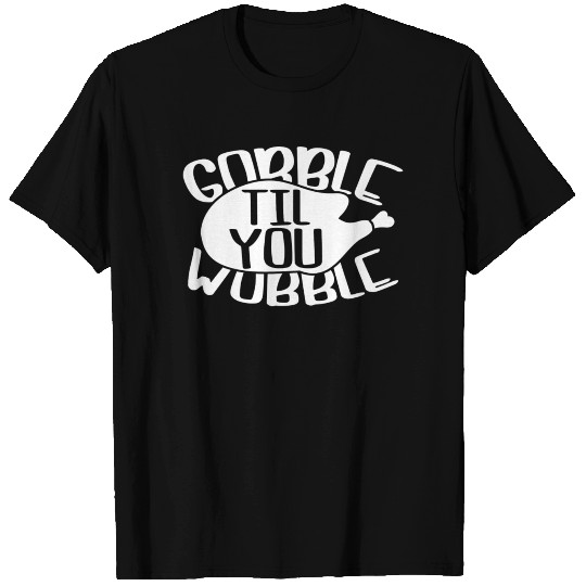 Gobble Til You Wobble Cute Thanksgiving T-shirt