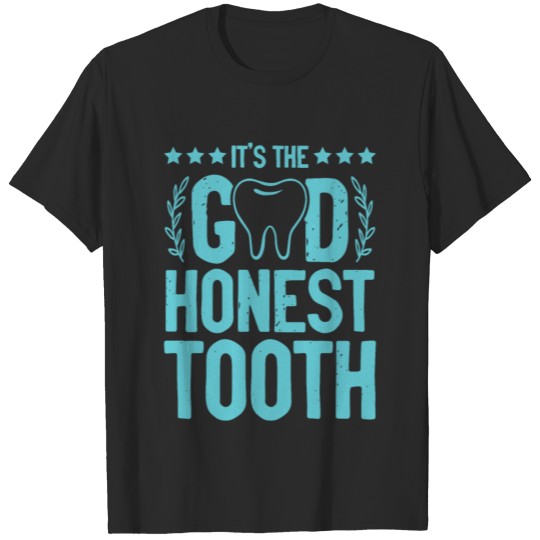 Teeth dentist saying T-shirt